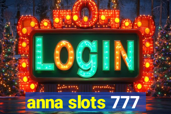 anna slots 777